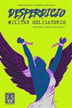 Paperback Desperdicio Militar Obligatorio: Primera Parte, Volumen I [Spanish] Book