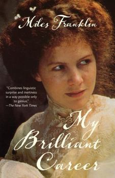 Paperback My Brilliant Career (Warbler Classics Annotated Edition) Book