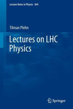 Paperback Lectures on LHC Physics (Lecture Notes in Physics) Book