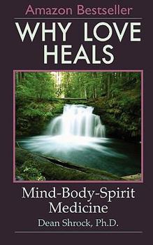 Paperback Why Love Heals Book