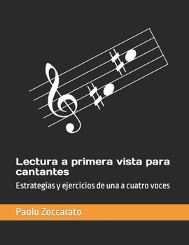Paperback Lectura a primera vista para cantantes: Estrategias y ejercicios de una a cuatro voces [Spanish] Book