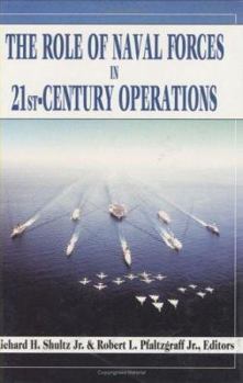 Hardcover The Role of Naval Forces in 21st Century Operations Book