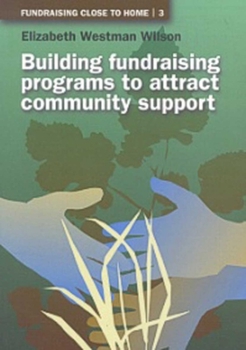 Paperback Building Fundraising Programs to Attract Community Support Book