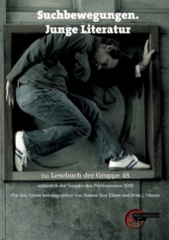 Suchbewegungen. Junge Literatur: Ein Lesebuch der Gruppe 48 anlässlich der Vergabe des Förderpreises 2021 (German Edition)