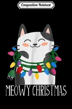 Composition Notebook: Meowy Christmas Holiday - Funny Merry Catmas  Journal/Notebook Blank Lined Ruled 6x9 100 Pages