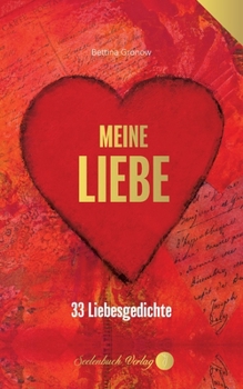 Paperback Meine Liebe: 33 Liebesgedichte [German] Book