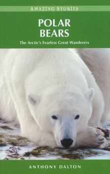 Paperback Polar Bears: The Arctic's Fearless Great Wanderers Book