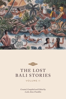 Paperback The Lost Bali Stories: Volume II Book