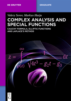 Paperback Complex Analysis and Special Functions: Cauchy Formula, Elliptic Functions and Laplace's Method Book