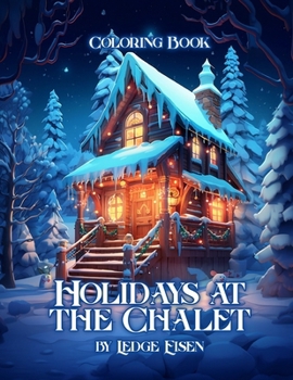 Paperback Holidays At The Chalet Coloring Book