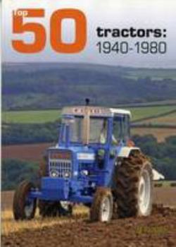 Paperback Top 50 Tractors 1940 - 1980 Book