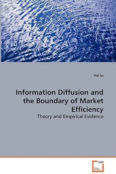 Paperback Information Diffusion and the Boundary of Market Efficiency - Theory and Empirical Evidence Book