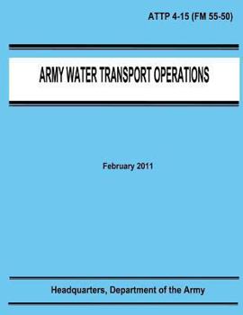 Paperback Army Water Transport Operations (ATTP 4-15) Book