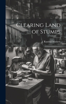 Hardcover Clearing Land of Stumps Book