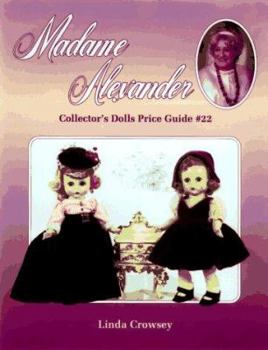 Paperback Madame Alexander Collector's Dolls Price Guide, No 22 Book