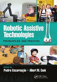Paperback Robotic Assistive Technologies: Principles and Practice Book