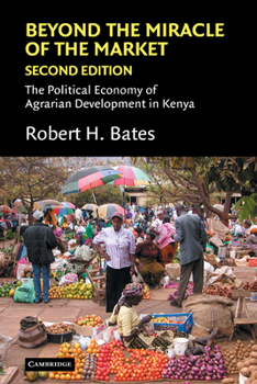 Paperback Beyond the Miracle of the Market: The Political Economy of Agrarian Development in Kenya Book