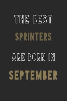 The Best sprinters are Born in September journal: 6*9 Lined Diary Notebook, Journal or Planner and Gift with 120 pages