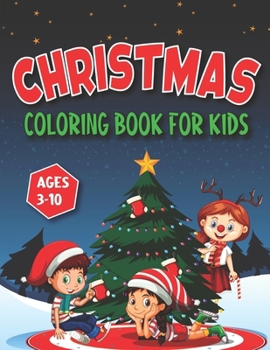 Paperback Christmas coloring book for kids ages 3-10: containing more than 50 really plain and simple, adorable, and simple design with Santa Claus and other ho Book