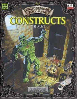 Encyclopaedia Arcane: Constructs - It Is Alive (Encyclopaedia Arcane) - Book  of the Encyclopaedia Arcane