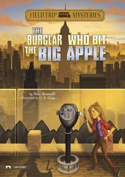 Field Trip Mysteries: The Burglar Who Bit the Big Apple - Book #10 of the Field Trip Mysteries
