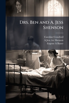 Drs. Ben and A. Jess Shenson: Oral History Transcript: Over one Hundred Years of Service to San Francisco in Medicine, Music and art / 199