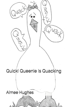 Paperback Quick! Queenie Is Quacking Book