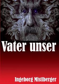 Paperback Vater unser: Die Fälle des Major Joschi Bernauer, Band 4 [German] Book