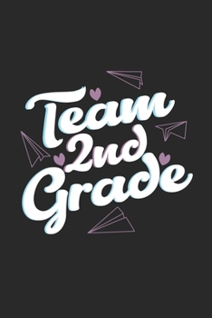 Paperback Team 2nd Grade: Dot Grid Team 2nd Grade / Journal Gift - Large ( 6 x 9 inches ) - 120 Pages -- Softcover Book