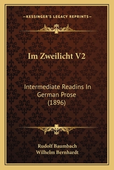 Paperback Im Zweilicht V2: Intermediate Readins In German Prose (1896) [German] Book