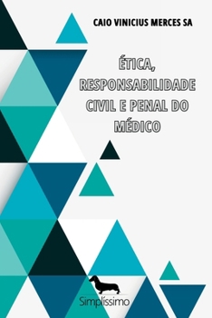 Paperback tica, Responsabilidade Civil E Penal Do M dico [Portuguese] Book