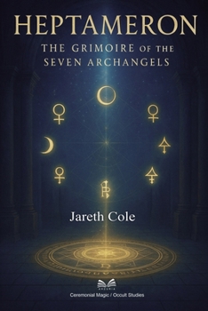 Paperback Heptameron: The Grimoire of the Seven Archangels Book