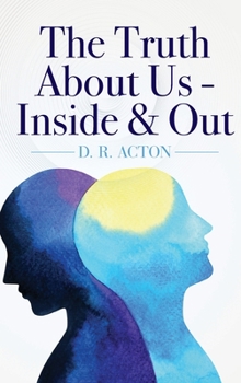 Hardcover The Truth About Us - Inside & Out Book