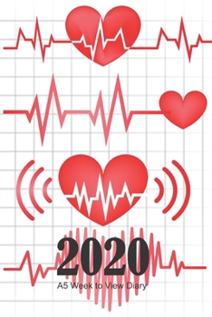 2020 A5 Week to View Diary: Heart Beat/ Medical Designed Planner with Calendar. 6 x 9