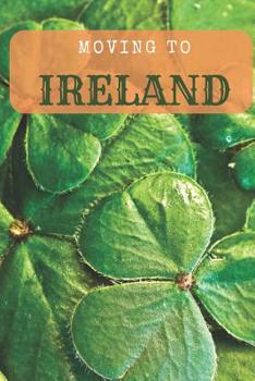 Paperback Moving to Ireland: Blank Lined Journal Book
