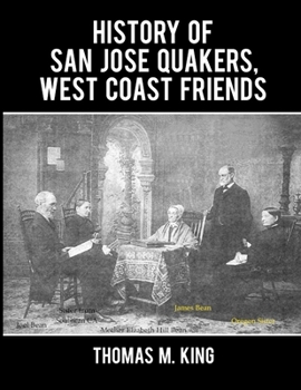 Paperback History of San Jose Quakers, West Coast Friends Book