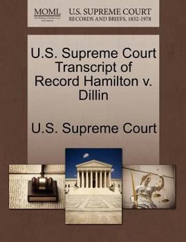 Paperback U.S. Supreme Court Transcript of Record Hamilton V. Dillin Book