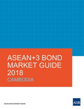 Paperback ASEAN+3 Bond Market Guide 2018: Cambodia Book