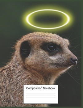 Composition Notebook: Meerkat Gifts For Meerkat Lovers A Charming Funny Notebook