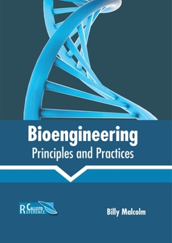 Hardcover Bioengineering: Principles and Practices Book