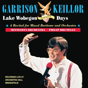 Lake Wobegon Loyalty: A Recital for Mixed Baritone and Orchestra (Lake Wobegon)