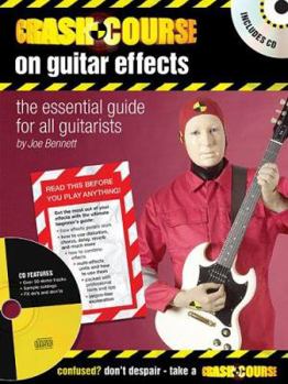 Paperback Crash Course on Guitar Effects: The Essential Guide for All Guitarists [With CD (Audio)] Book