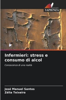 Paperback Infermieri: stress e consumo di alcol [Italian] Book