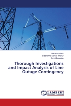 Paperback Thorough Investigations and Impact Analysis of Line Outage Contingency Book