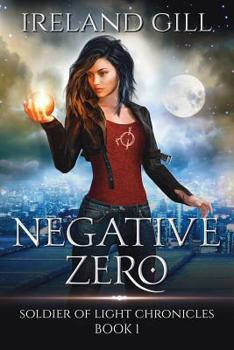 Paperback Negative Zero: Soldier of Light Chronicles Book 1 Book