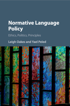 Paperback Normative Language Policy: Ethics, Politics, Principles Book