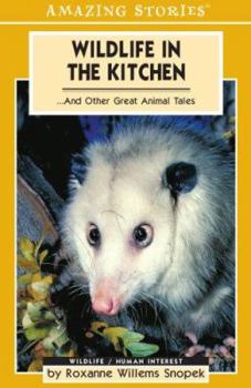 Paperback Wildlife in the Kitchen: ... and Other Great Animal Tales Book