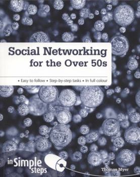 Paperback Social Networking for the Over 50s: In Simple Steps Book