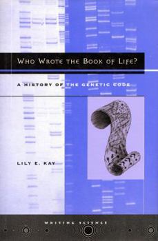 Hardcover Who Wrote the Book of Life?: A History of the Genetic Code (Writing Science) Book