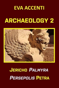 Paperback Archaeology 2: Jericho, Palmyra, Persepolis, Petra Book
